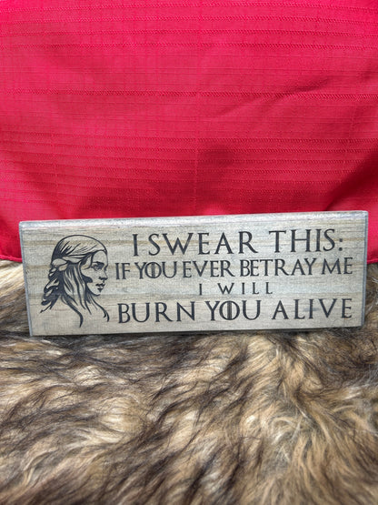 Burn you alive