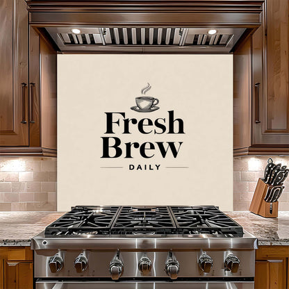 Fresh Brew Daily – Tempered Glass Backsplash for Kitchen – Coffee Lover Splashback